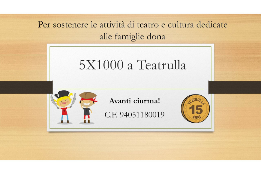 5×1000? Pensa a Teatrulla